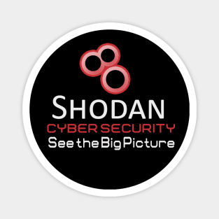 Cyber Security - Shodan - See the Big Picture Magnet